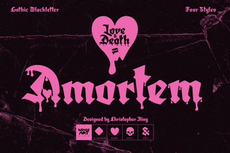 Amortem - A Lovesick Gothic Blackletter from Valentines till Halloween.