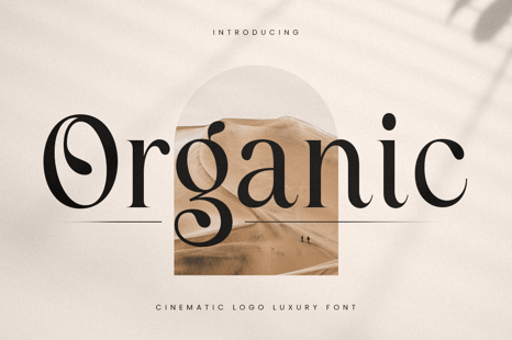 Organic - Cinematic Logo Luxury Font - Fashion logo