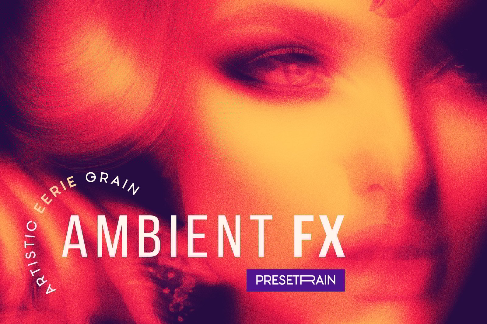 Ambient FX - PSD Artistic Eerie Grain Effect